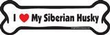 I Love My Siberian Husky Dog Bone Magnet 7&quot; 19050505