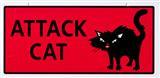 Attack Cat Sign 5 in. x 10 in.