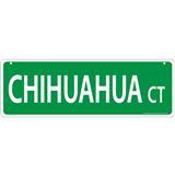 Chihuahua Ct Street Sign  I011437