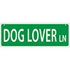 Dog Lover Lane Street Sign  I011478