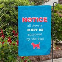 Dog Speak Notice Guest Must Be Approved Garden Flag  I023896