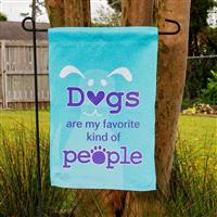 Dog Speak Dogs Are My Favorite Kind of People Garden Flag  I023898