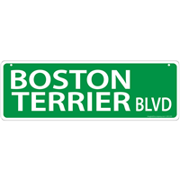 Boston Terrier Blvd Street Sign  I011434