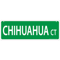 Chihuahua Ct Street Sign  I011437