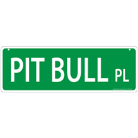 Pit Bull Place Street Sign  I011453