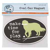Dog is Good® Oval Car Magnet Make Time for Play I007519